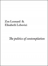 The Politics of Contemplation, 2012